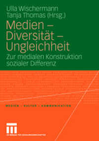 Medien - Diversität - Ungleichheit : Zur medialen Konstruktion sozialer Differenz (Medien • Kultur • Kommunikation) （2008）