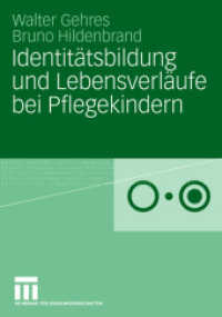 Identitätsbildung und Lebensverläufe bei Pflegekindern （2008. ix, 139 S. IX, 139 S. 244 mm）