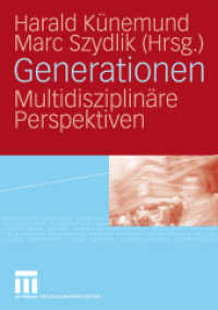 Generationen : Multidisziplinäre Perspektiven. Martin Kohli zum 65. Geburtstag （2009. 252 S. 252 S. 4 Abb. 210 mm）
