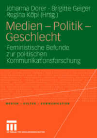 Medien - Politik - Geschlecht : Feministische Befunde zur politischen Kommunikationsforschung (Medien， Kultur， Kommunikation)