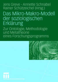 Das Mikro-Makro-Modell der soziologischen Erklärung : Zur Ontologie, Methodologie und Metatheorie eines Forschungsprogramms （2009）