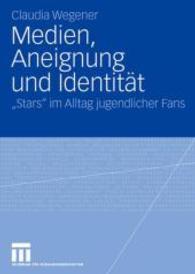 Medien, Aneignung und Identität : 'Stars' im Alltag jugendlicher Fans （2008）