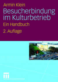 Besucherbindung im Kulturbetrieb : Ein Handbuch （2ND）