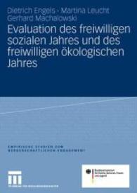 Evaluation des freiwilligen sozialen Jahres und des freiwilligen ökologischen Jahres (Empirische Studien zum bürgerschaftlichen Engagement)
