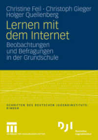 Lernen mit dem Internet : Beobachtungen und Befragungen in der Grundschule (DJI Kinder) （2009. 313 S. 313 S. 60 Abb. 210 mm）