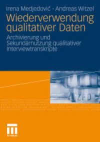 Wiederverwendung qualitativer Daten : Archivierung und Sekundärnutzung qualitativer Interviewtranskripte （2010. 120 S. 165 S. 210 mm）