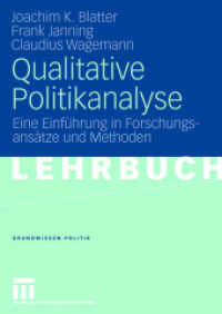Qualitative Politikanalyse : Eine Einführung in Forschungsansätze und Methoden (Grundwissen Politik Bd.44) （2007. xii, 240 S. XII, 240 S. 244 mm）