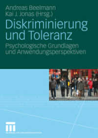 Diskriminierung und Toleranz : Psychologische Grundlagen und Anwendungsperspektiven （2009. 540 S. 540 S. 14 Abb. 240 mm）