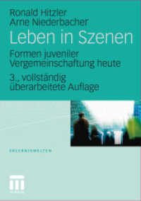 Leben in Szenen : Formen juveniler Vergemeinschaftung heute (Erlebniswelten 3) （3., überarb. Aufl. 2010. 200 S. 200 S. 4 Abb. 21 cm）