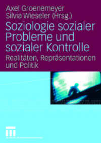 Soziologie sozialer Probleme und sozialer Kontrolle : Realitäten, Repräsentationen und Politik （2008）