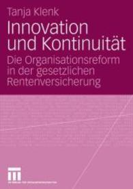 Innovation und Kontinuität : Die Organisationsreform in der gesetzlichen Rentenversicherung （2008）