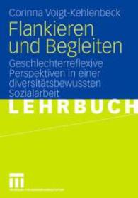 Flankieren Und Begleiten : Geschlechterreflexive Perspektiven in Einer Diversittsbewussten Sozialarbeit