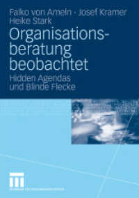 Organisationsberatung beobachtet : Hidden Agendas und Blinde Flecke （2009. 344 S. 344 S. 210 mm）