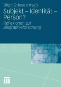 Subjekt - Identität - Person? : Reflexionen zur Biographieforschung （2010. 334 S. 334 S. 21 cm）