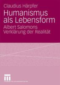 Humanismus als Lebensform : Albert Salomons Verklärung der Realität （2009）