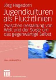 Jugendkulturen Als Fluchtlinien : Zwischen Gestaltung Von Welt Und Der Sorge Um Das Gegenwrtige Selbst (Erlebniswelten)