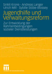 Jugendhilfe und Verwaltungsreform : Zur Entwicklung der Rahmenbedingungen sozialer Dienstleistungen （2009. vi, 190 S. VI, 190 S. 210 mm）
