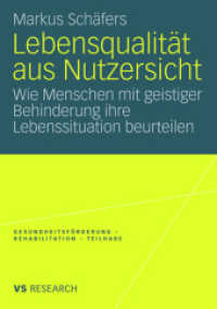 Lebensqualität aus Nutzersicht (VS Research, Gesundheitsförderung, Rehabilitation, Teilhabe) （2008. xx, 351 S. XX, 351 S. 210 mm）