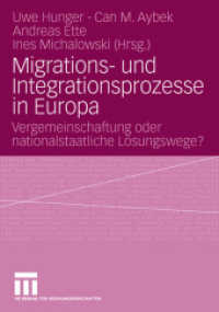 Migrations- und Integrationsprozesse in Europa : Vergemeinschaftung oder nationalstaatliche Lösungswege? （2008）