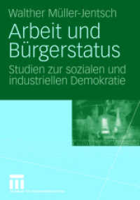 Arbeit und Bürgerstatus : Studien zur sozialen und industriellen Demokratie （2009）