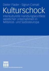 Kulturschock : Interkulturelle Handlungskonflikte westlicher Unternehmen in Mittelost- und Südosteuropa （2008）