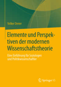 Elemente und Perspektiven der modernen Wissenschaftstheorie : Eine Einführung für Soziologen und Politikwissenschaftler （1. Aufl. 2024. 2024. 380 S. Etwa 380 S. 240 mm）