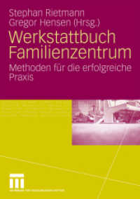 Werkstattbuch Familienzentrum : Methoden für die erfolgreiche Praxis （2009. 228 S. 228 S. 15 Abb. 210 mm）
