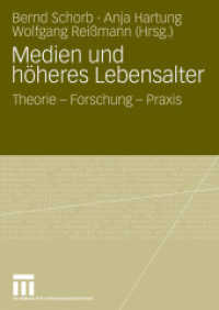 Medien und höheres Lebensalter : Theorie - Forschung - Praxis （2009. 414 S. 414 S. 24 Abb. 24 cm）