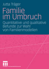 Familie im Umbruch : Quantitative und qualitative Befunde zur Wahl von Familienmodellen （2009）