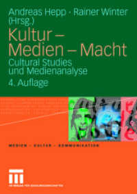 Kultur, Medien, Macht : Cultural Studies und Medienanalyse (Medien - Kultur - Kommunikation) （4. Aufl. 2008. vii, 461 S. VII, 461 S. 210 mm）