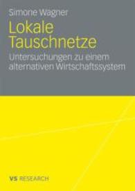 Lokale Tauschnetze : Untersuchungen zu einem alternativen Wirtschaftssystem （2009）