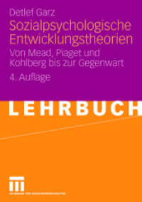 Sozialpsychologische Entwicklungstheorien : Von Mead, Piaget und Kohlberg bis zur Gegenwart (Lehrbuch) （4. Aufl. 2008. 188 S. 188 S. 210 mm）
