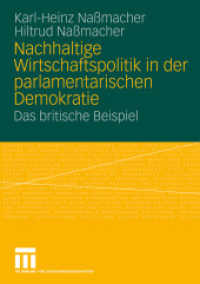 Nachhaltige Wirtschaftspolitik in der parlamentarischen Demokratie : Das britiische Beispiel （2009. 206 S. 206 S. 3 Abb. 24 cm）