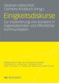 Einigkeitsdiskurse : Zur Inszenierung von Konsens in organisationaler und öffentlicher Kommunikation (Kommunikation in Organisationen)