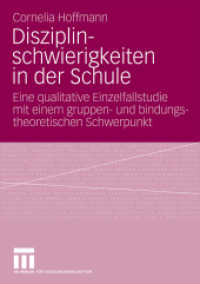 Disziplinschwierigkeiten in der Schule : Eine qualitative Einzelfallstudie mit einem gruppen- und bindungstheoretischen Schwerpunkt （2009）