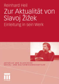 Zur Aktualität von Slavoj Zizek : Einleitung in sein Werk (Aktuelle und klassische Sozial- und KulturwissenschaftlerInnen) （2010. 154 S. 154 S. 210 mm）