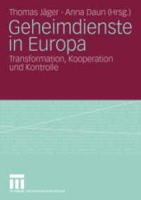 Geheimdienste in Europa : Transformation, Kooperation und Kontrolle （2009. 347 S. 347 S. 12 Abb. 210 mm）