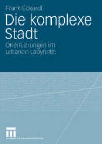 Die komplexe Stadt : Orientierungen im urbanen Labyrinth. Habil.-Schr. （2009. 231 S. 231 S. 240 mm）