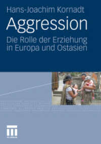 Aggression : Die Rolle der Erziehing in Europa und Ostasien （2010. 350 S. 285 S. 47 Abb. 210 mm）