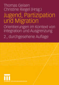 Jugend, Partizipation und Migration : Orientierungen im Kontext von Integration und Ausgrenzung （2., durchges. Aufl. 2009. 348 S. 348 S. 8 Abb. 210 mm）