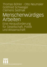 Menschenwürdiges Arbeiten : Eine Herausforderung für Gesellschaft, Politik und Wissenschaft （2009. 192 S. 192 S. 1 Abb. 210 mm）