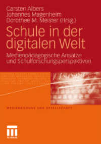 Schule in der digitalen Welt : Medienpädagogische Ansätze und Schulforschungsperspektiven (Medienbildung und Gesellschaft 8) （2011. 250 S. 253 S. 29 Abb. 210 mm）
