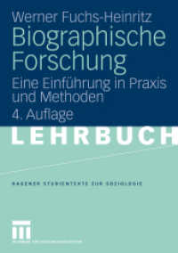 Biographische Forschung : Eine Einführung in Praxis und Methoden (Studientexte zur Soziologie) （4TH）