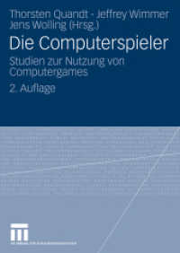 Die Computerspieler : Studien zur Nutzung von Computergames （2. Aufl. 2009. 339 S. 339 S. 24 cm）
