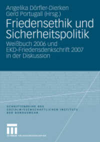 Friedensethik und Sicherheitspolitik : Weißbuch 2006 und EKD-Friedensdenkschrift 2007 in der Diskussion (Schriftenreihe des Sozialwissenschaftlichen Instituts der Bundeswehr 8) （2009. 249 S. 249 S. 2 Abb. 210 mm）