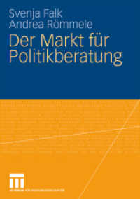 Der Markt für Politikberatung （2009. 133 S. 133 S. 8 Abb. 210 mm）