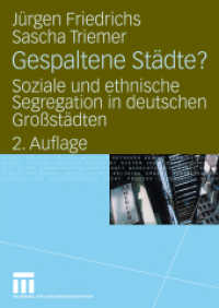 Gespaltene Städte? : Soziale und ethnische Segregation in deutschen Großstädten （2. Aufl. 2009. 181 S. 181 S. 60 Abb. in Farbe. 240 mm）