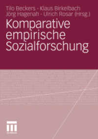 Komparative empirische Sozialforschung : Anwendungsfelder und aktuelle Methoden in Best Practice-Studien （2010. 440 S. 527 S. 43 Abb. 21 cm）