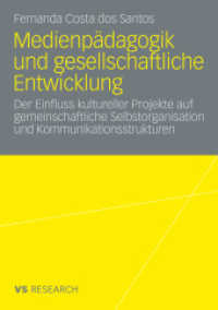 Medienpädagogik und gesellschaftliche Entwicklung (VS Research) （2009. 137 S. 139 S. 8 Abb. 210 mm）