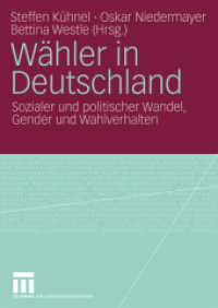Wähler in Deutschland : Sozialer und politischer Wandel, Gender und Wahlverhalten （2009. 450 S. 466 S. 26 Abb. 21 cm）